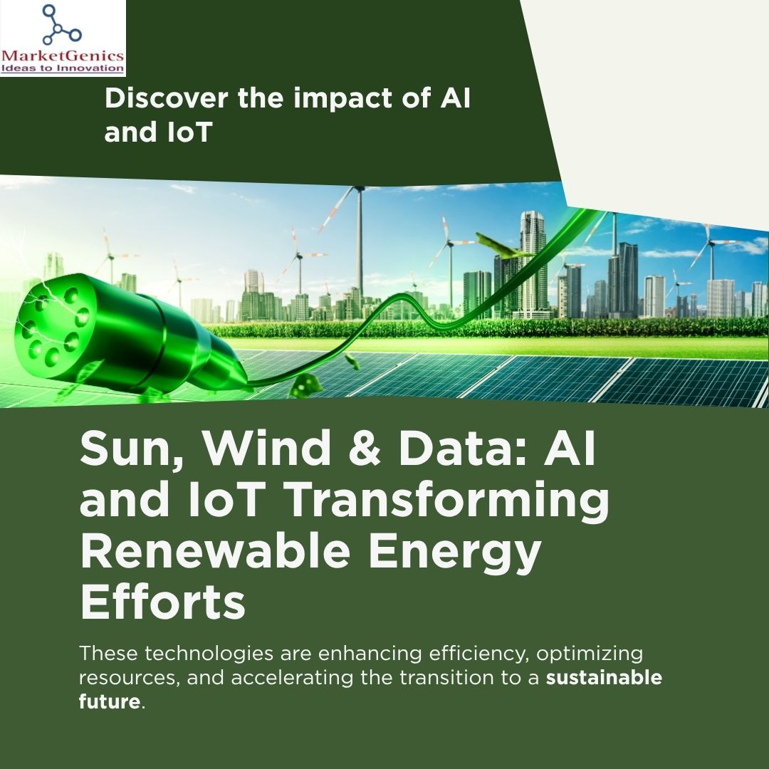 Sun, Wind & Data: How AI and IoT Are Supercharging the Global Renewable Revolution